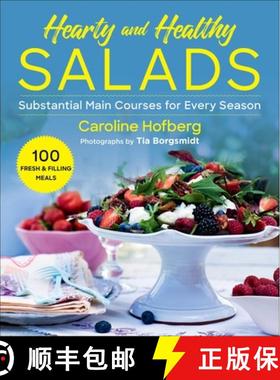 【3-4周达】Healthy and Hearty Salads: Substantial Main Courses for Every Season [9781510764866]