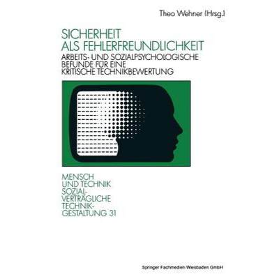 【4周达】Sicherheit als Fehlerfreundlichkeit : Arbeits- und sozialpsychologische Befunde für eine kr... [9783531123790]