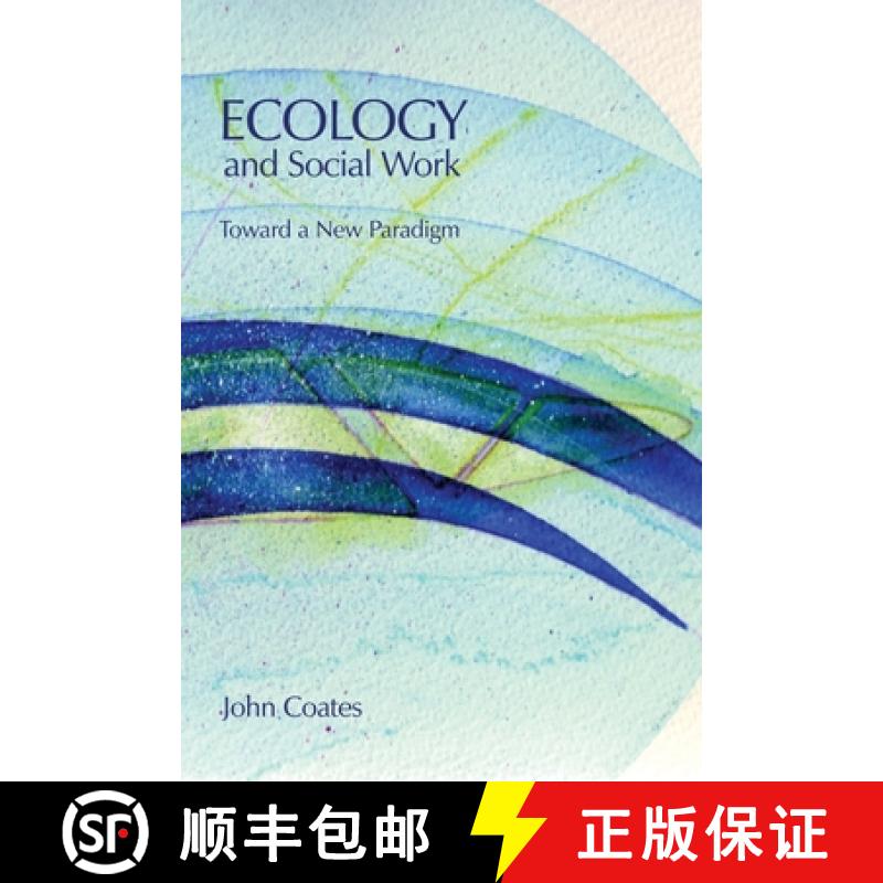 【3-4周达】Ecology and Social Work: Toward a New Paradigm [9781552661079]