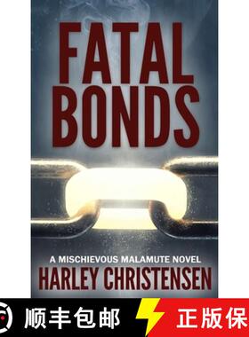 【3-4周达】精装 Fatal Bonds: (Mischievous Malamute Mystery Series Book 6) [9781952252204]