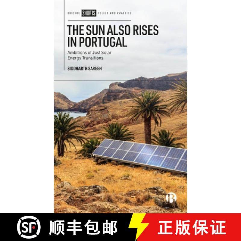 【3-4周达】The Sun Also Rises in Portugal: Ambitions of Just Solar Energy Transitions [9781529242102]