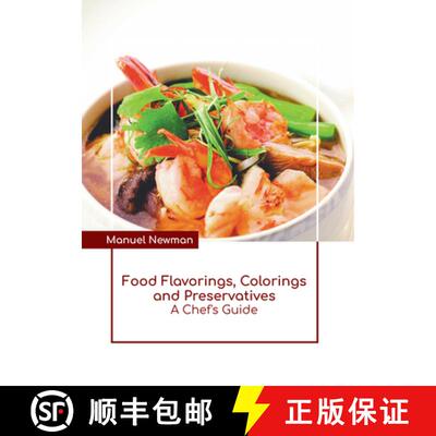 【3-4周达】Food Flavorings, Colorings and Preservatives: A Chef's Guide [9781639898015]