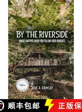 【3-4周达】By The Riverside: Magic Happens When You Follow Your Hunches [9798869031846]