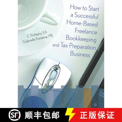 【3-4周达】How To Start A Successful Home-Based Freelance Bookkeeping And Tax Preparation Business [9780981897141]