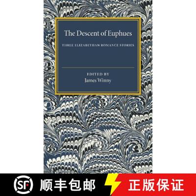 【3-4周达】The Descent of Euphues: Three Elizabethan Romance Stories [9781107480353]