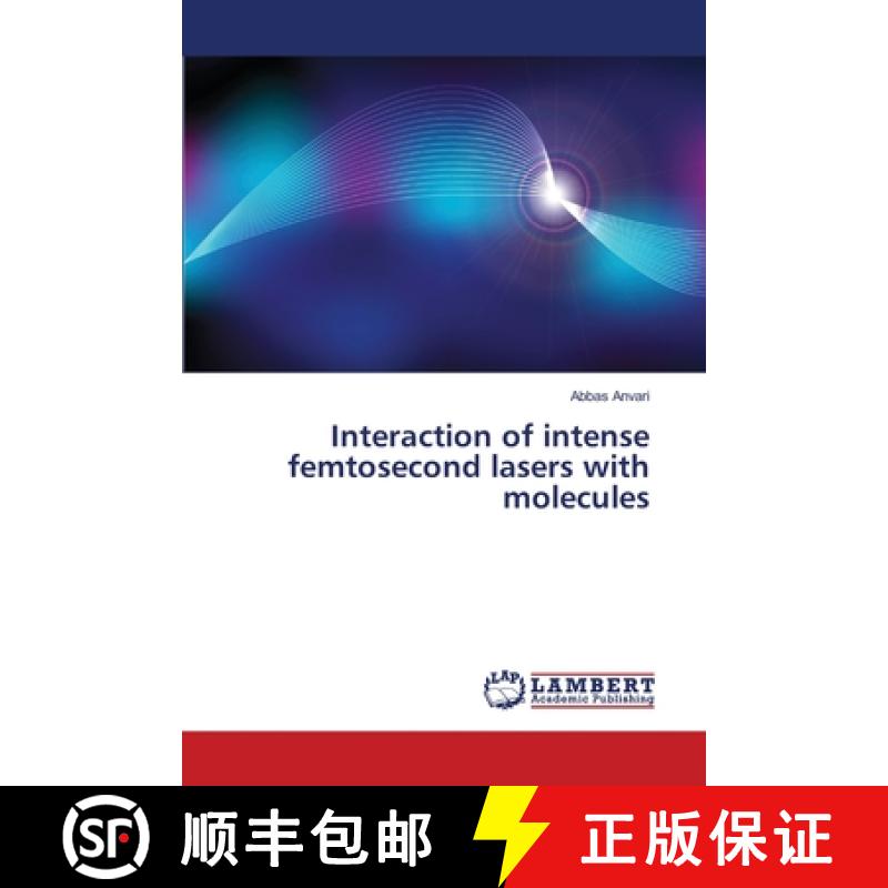 预订 Interaction of intense femtosecond lasers with molecules [9783330059528]