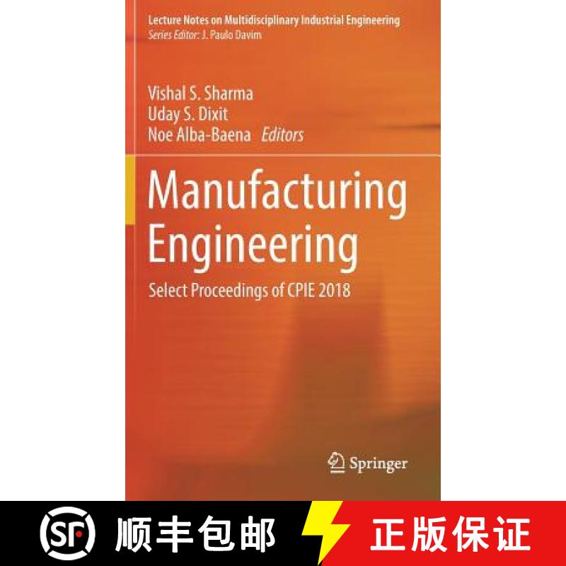 【3-4周达】Manufacturing Engineering : Select Proceedings of CPIE 2018 [9789811362866]