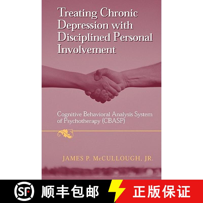 【3-4周达】Treating Chronic Depression with Disciplined Personal Involvement : Cognitive Behavioral A... [9781441940513]