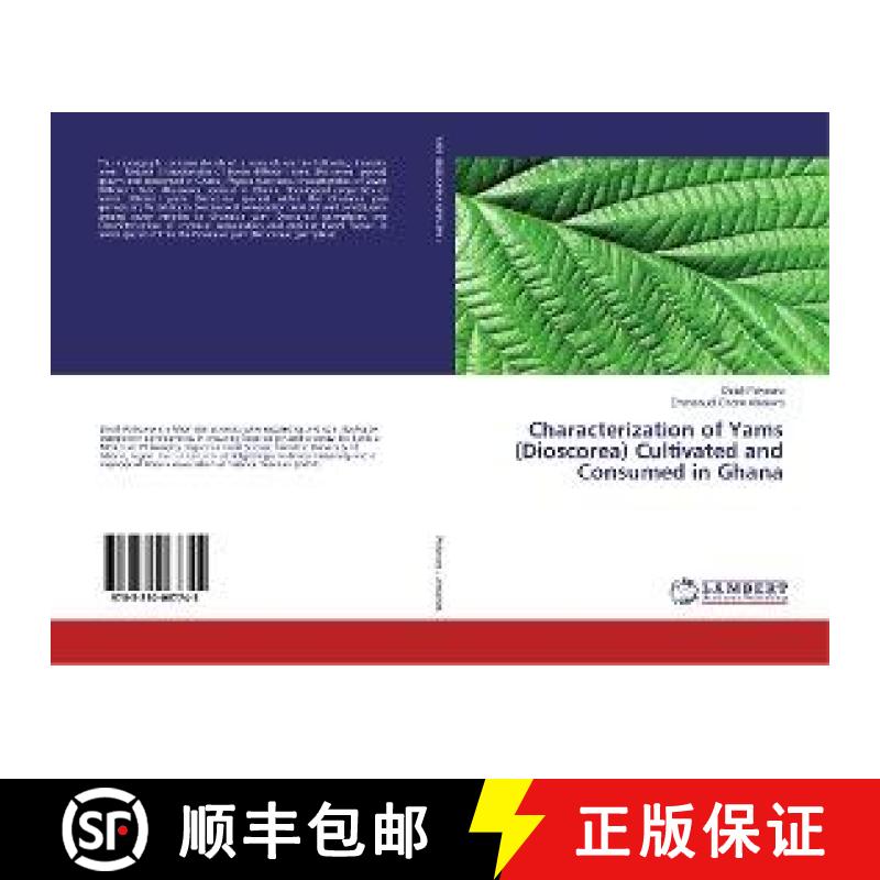 预订 Characterization of Yams (Dioscorea) Cultivated and Consumed in Ghana [9783330067745]