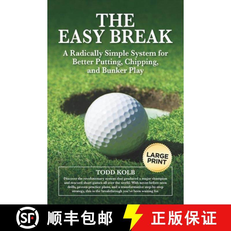 【3-4周达】The Easy Break: A Radically Simple System for Better Putting, Chipping, and Bunker Play [9798986334448]