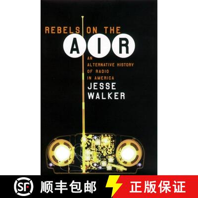 【3-4周达】精装 Rebels on the Air – An Alternative History of Radio in America [9780814793817]