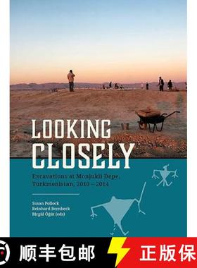 【3-4周达】Looking Closely: Excavations at Monjukli Depe, Turkmenistan, 2010 - 2014 [9789088907654]