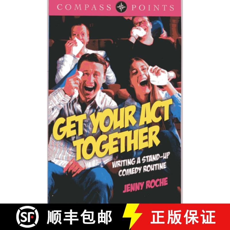 【3-4周达】Compass Points: Get Your Act Together – Writing A Stand–up Comedy Routine: Writing a Sta... [9781782790068]