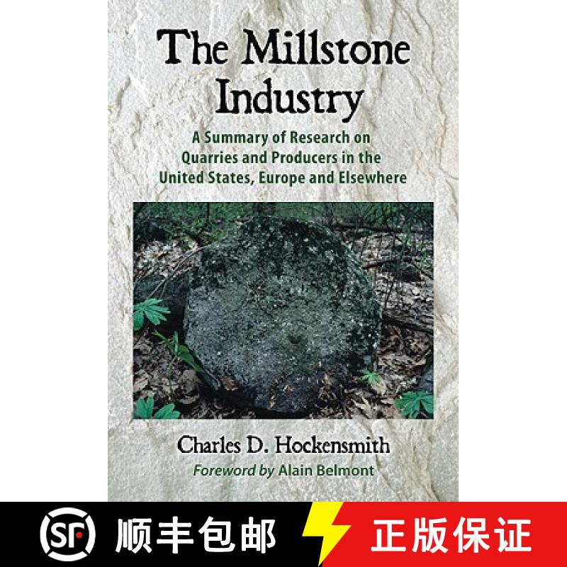 【2-3周达】The Millstone Industry : A Summary of Research on Quarries and Producers in the United Sta... [9780786438600]