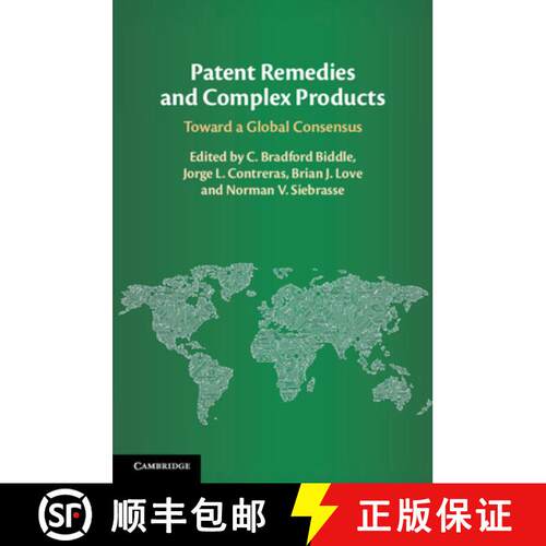 【3-4周达】Patent Remedies and Complex Products: Toward a Global Consensus [9781108445498]