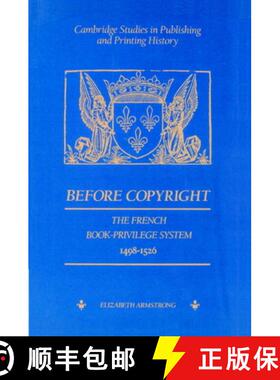 【3-4周达】Before Copyright: The French Book-Privilege System 1498–1526 - Before Copyright: The Fren... [9780521893152]