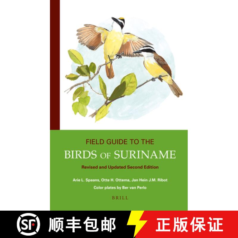 【3-4周达】Field Guide to the Birds of Suriname: Revised and Updated Second Edition [9789004352315]