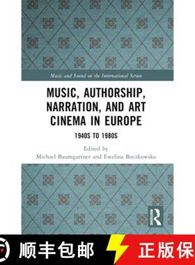 【3-4周达】Music, Authorship, Narration, and Art Cinema in Europe: 1940s to 1980s [9781032399089]