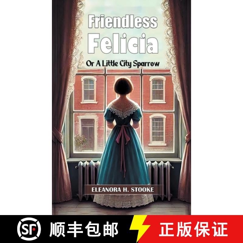 【3-4周达】Friendless FeliciaOr A Little City Sparrow (Edition2024) [9789369076383]