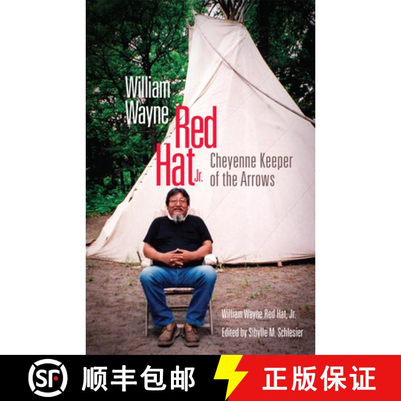 预订 William Wayne Red Hat Jr.: Cheyenne Keeper of the Arrows [9780806190150]