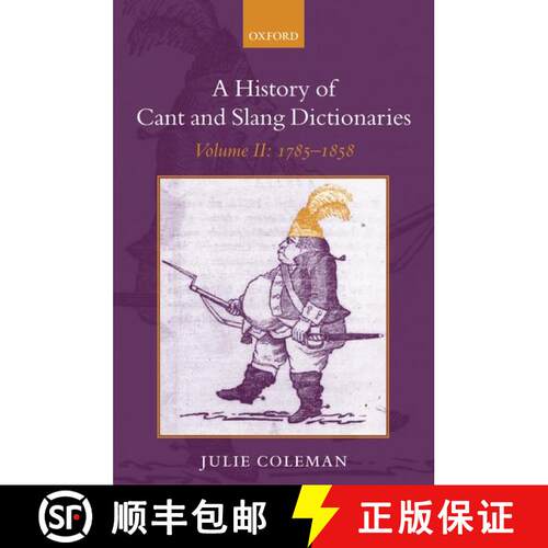 【3-4周达】精装 History of Cant and Slang Dictionaries: Volume 2: 1785-1858 - A History of Cant and S... [9780199254705]