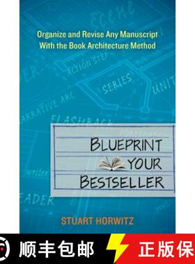 【3-4周达】Blueprint Your Bestseller: Organize and Revise Any Manuscript with the Book Architecture M... [9780399162152]