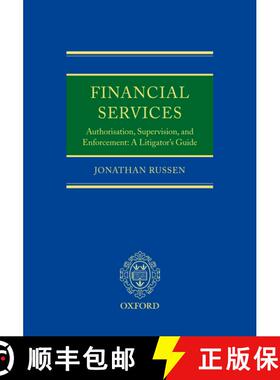 【3-4周达】Financial Services: Authorisation, Supervision and Enforcement: A Litigator's Guide [9780199296651]