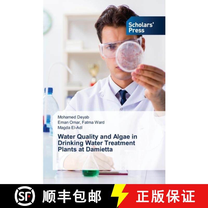预订 Water Quality and Algae in Drinking Water Treatment Plants at Damietta [9786138948261]