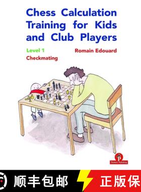 【3-4周达】Chess Calculation Training for Kids and Club Players : Level 1 Checkmating [9789492510693]