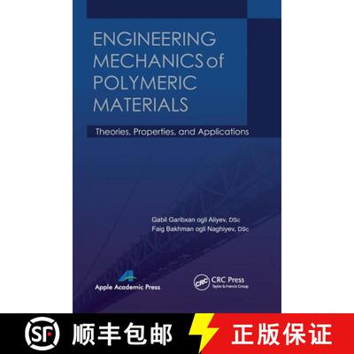【3-4周达】Engineering Mechanics of Polymeric Materials: Theories, Properties, and Applications [9781774632840]