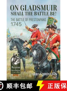 【3-4周达】On Gladsmuir Shall the Battle Be!: The Battle of Prestonpans 1745 [9781804515679]