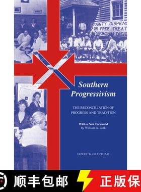 预订 Southern Progressivism: The Reconciliation of Progress and Tradition [9781621902157]