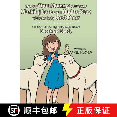 【3-4周达】精装 The Day That Mommy Got Stuck Working Late and I Had to Stay with the Lady Next Door: ... [9781480861565]