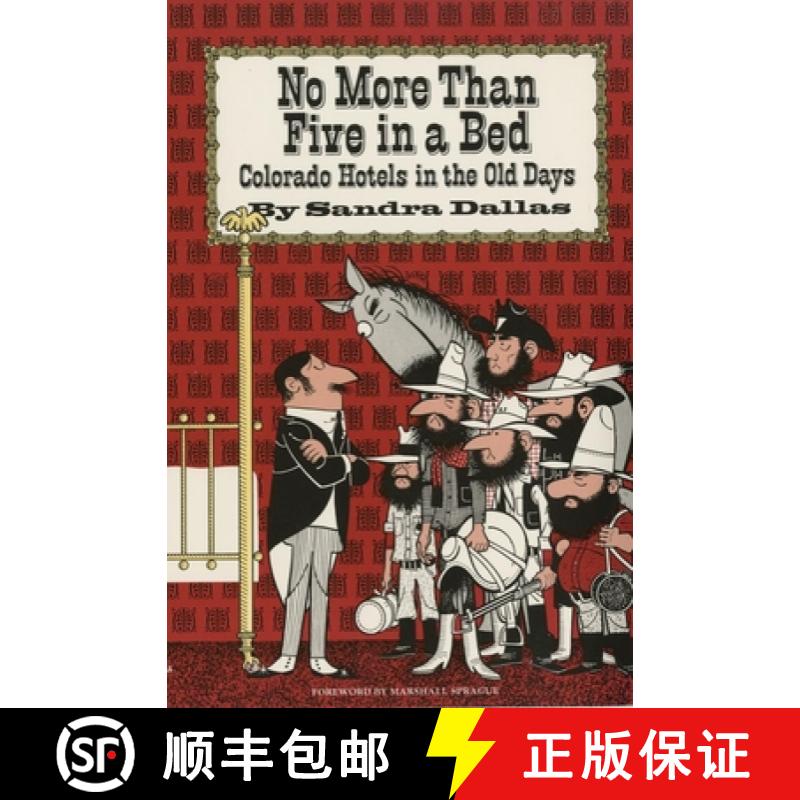 预订 No More Than Five in a Bed: Colorado Hotels in the Old Days [9780806118710]