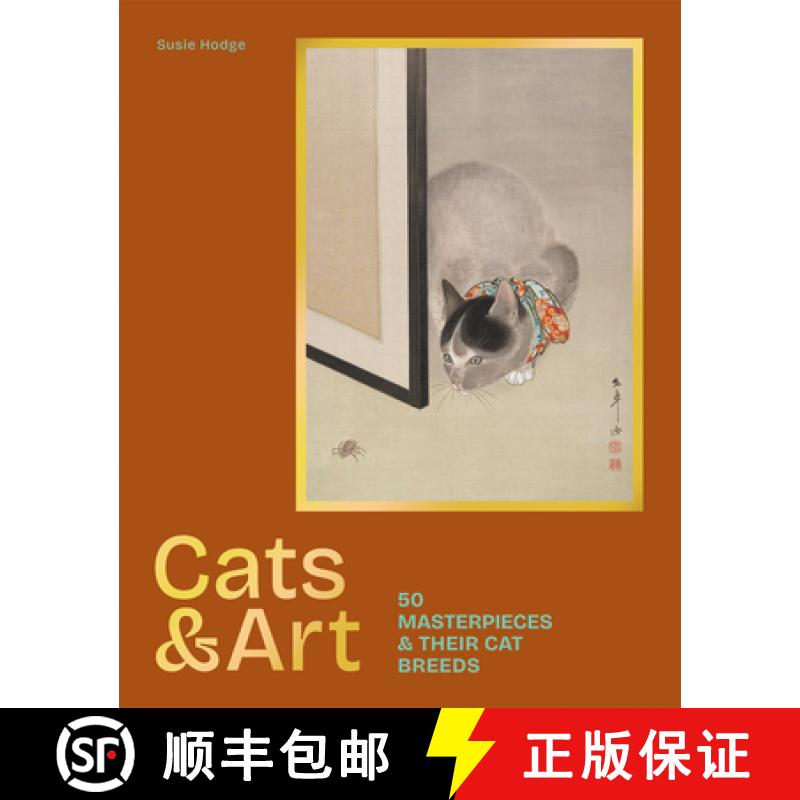 【2-3周达】Cats & Art: 50 Masterpieces & Their Cat Breeds [9781786751928]