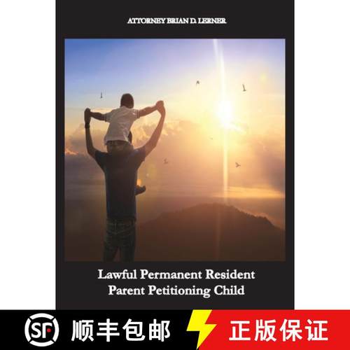 【3-4周达】Lawful Permanent Resident Parent Petitioning Child: From Petition to Green Card: The Journ... [9781958990544]