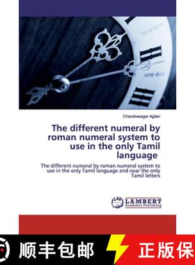 预订 The different numeral by roman numeral system to use in the only Tamil language [9786202557214]