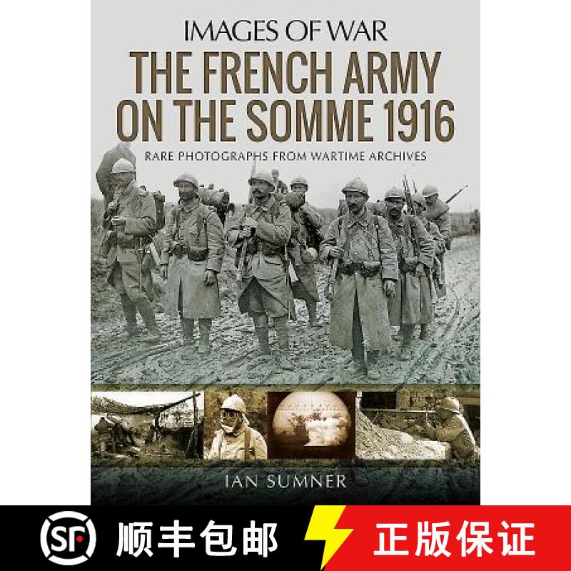 【3-4周达】French Army on the Somme 1916: Rare Photographs from Wartime Archives [9781526725486]