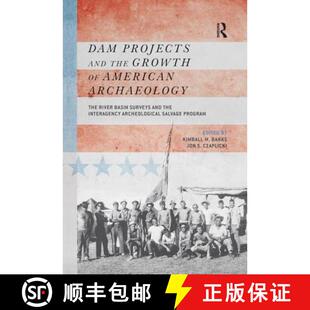 the Basin Growth and Dam Surveys River Inter... Archaeology Projects The 4周达 9781611321753 American