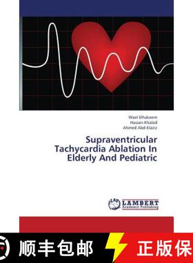 预订 Supraventricular Tachycardia Ablation in Elderly and Pediatric [9783659373138]