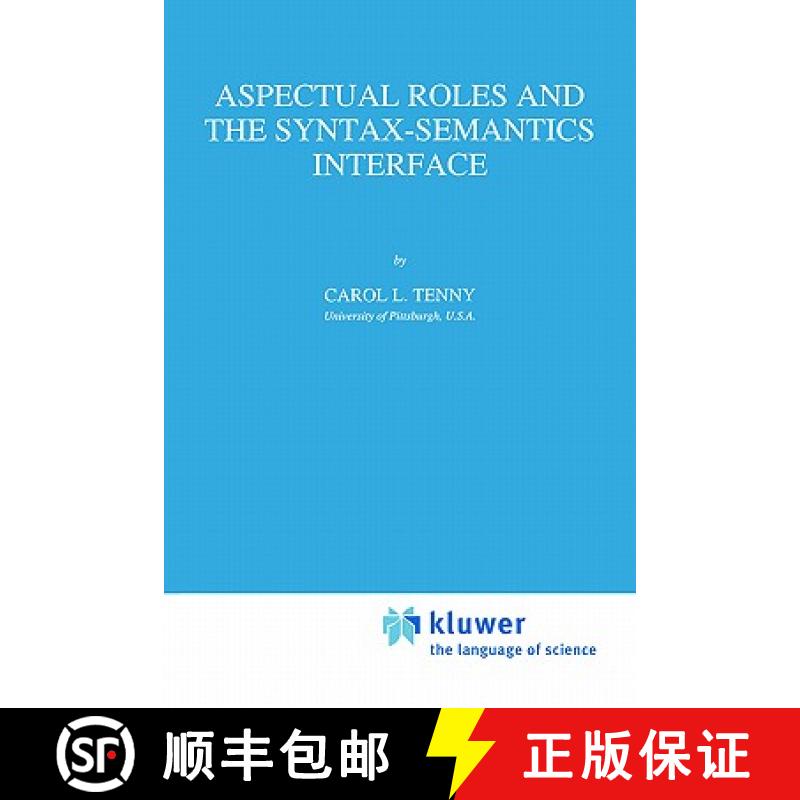 【4周达】Aspectual Roles and the Syntax-Semantics Interface [9780792329077]