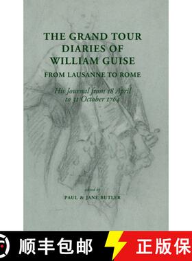【3-4周达】The Grand Tour Diaries of William Guise from Lausanne to Rome: His Journal from 18 April t... [9781914407307]