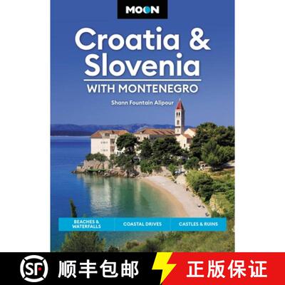 【3-4周达】Moon Croatia & Slovenia: With Montenegro (Fourth Edition): Beaches & Waterfalls, Coastal D... [9781640497115]