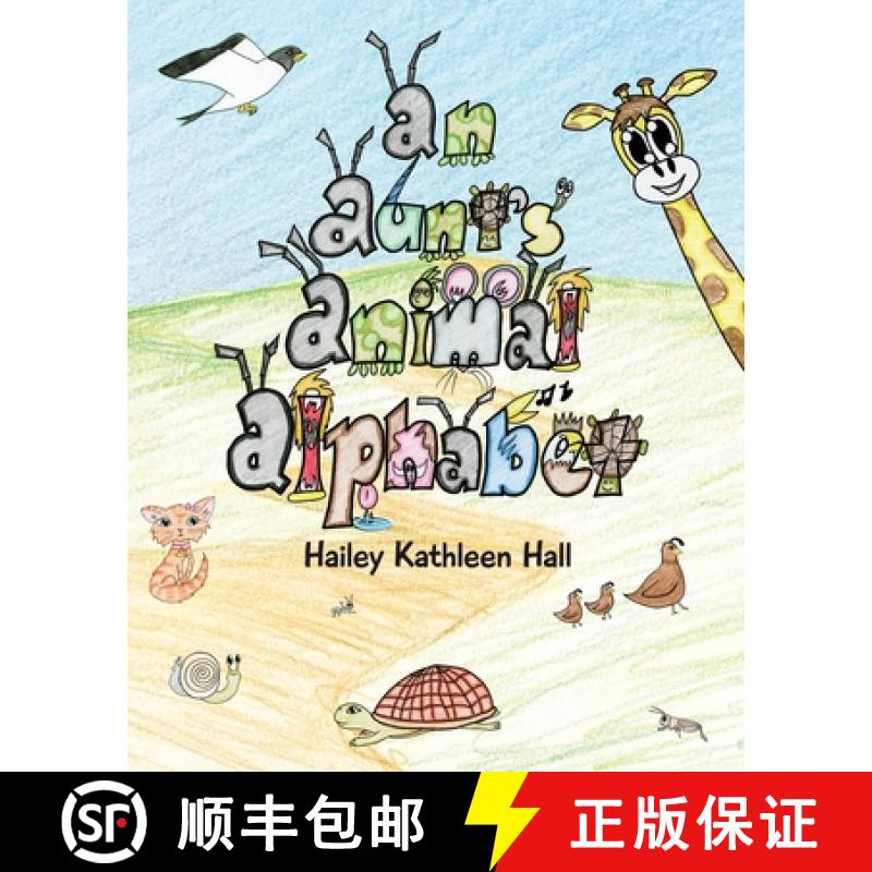 【3-4周达】An Aunt's Animal Alphabet: From A to Z, Come Rhyme with Me - A Whimsical Breeze Through th... [9798987233825]