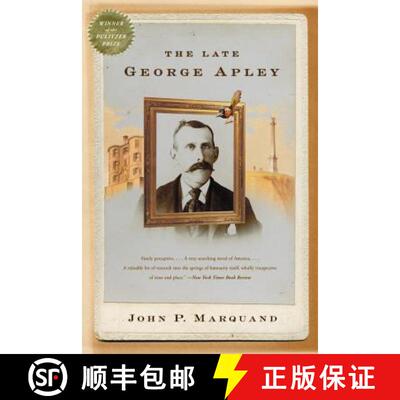 【3-4周达】The Late George Apley: A Novel in the Form of a Memoir [9780316735674]