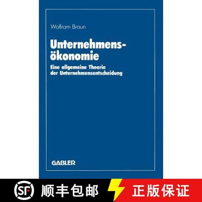 【3-4周达】Unternehmensökonomie : Eine allgemeine Theorie der Unternehmensentscheidung [9783409133166]