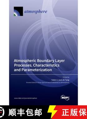 预订 Atmospheric Boundary Layer Processes, Characteristics and Parameterization [9783036574301]