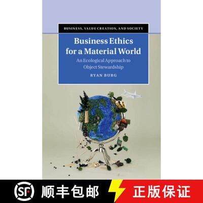 预订 精装 Business Ethics for a Material World: An Ecological Approach to Object Stewardship - Busine... [9781107183018]