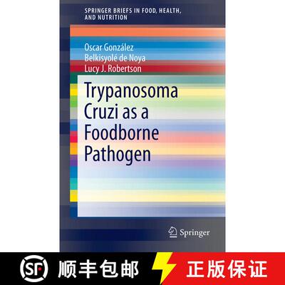 【3-4周达】Trypanosoma cruzi as a Foodborne Pathogen [9783319234090]