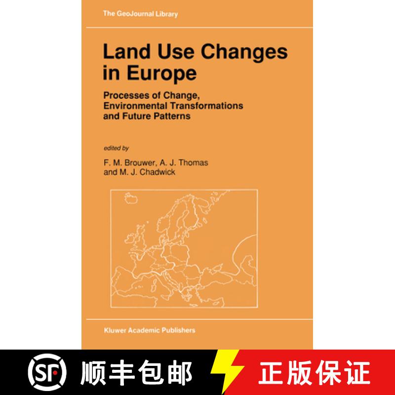 【4周达】Land Use Changes in Europe : Processes of Change, Environmental Transformations and Future P... [9780792310990]